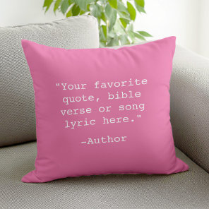 Create Your Own Quote Throw Pillow