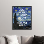 Create Your Own Quote Van Gogh Starry Night Poster<br><div class="desc">Create your own custom quote poster wall art. Personalize this poster print with modern minimalist typography and Vincent Van Gogh Starry Night painting background.</div>
