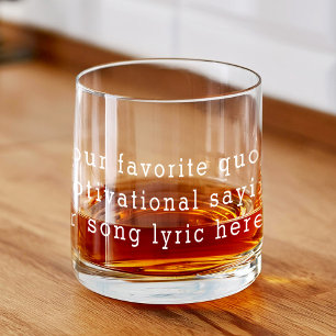 Create Your Own Quote Whiskey Glass