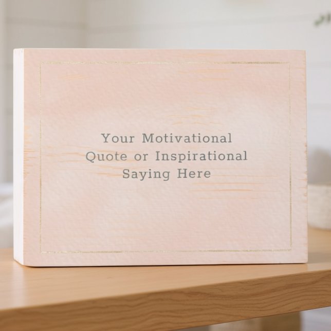 Create Your Own Quote Wood Plaque  (Creator Uploaded)