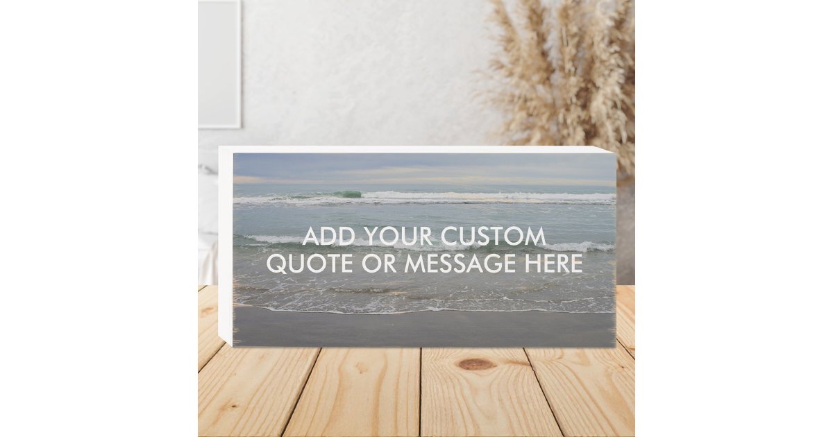 Create Your Own Quote Wooden Box Sign | Zazzle