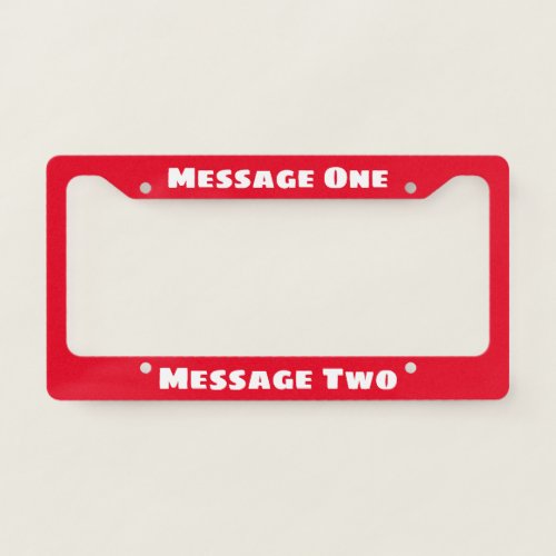 Create Your Own Red with White Text Template License Plate Frame
