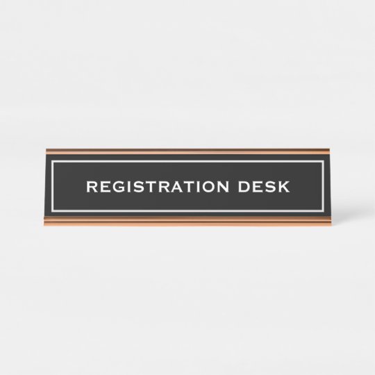Create your own Registration Desk Desk Name Plate