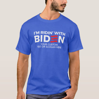 Create Your Own Ridin' With Biden T-Shirt