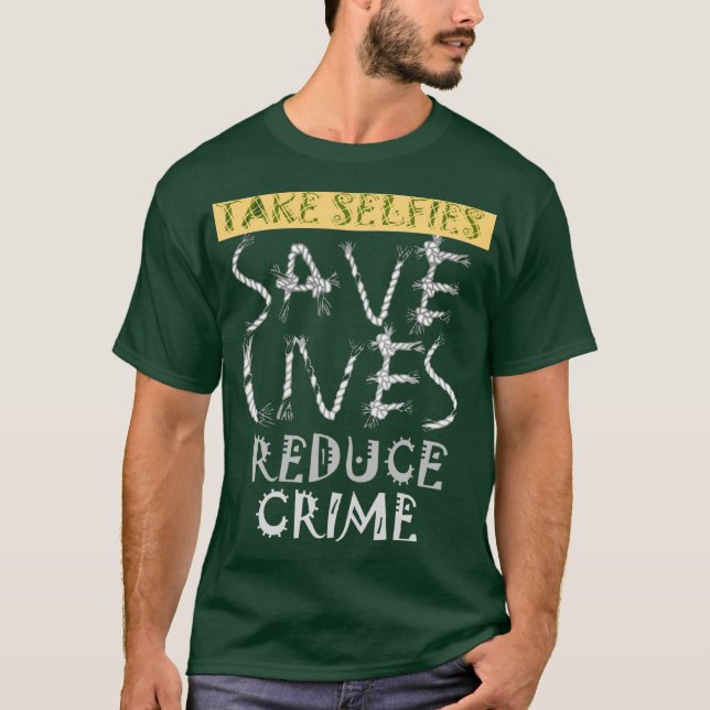 Create your own Save Lives Reduce Crime Text Art  T-Shirt (Front)