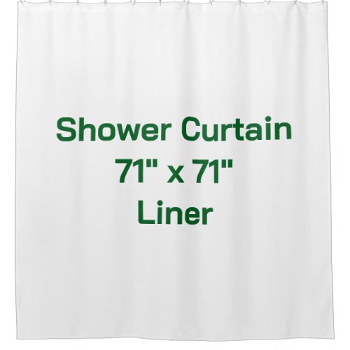 Create Your Own Shower Curtain 71" x 71" Liner