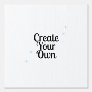 Create Your Own Sign