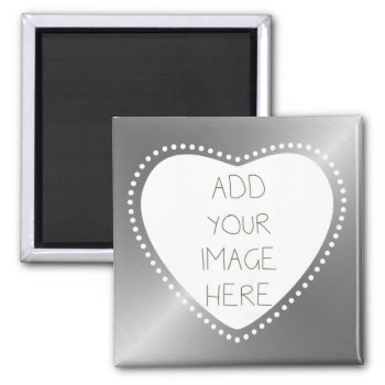 Create Your Own Silver Heart Magnet by peacefuldreams at Zazzle