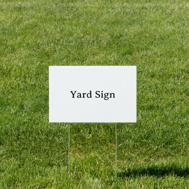 Create Your Own Simple 12" x 18" Rectangle Yard Sign (Insitu)