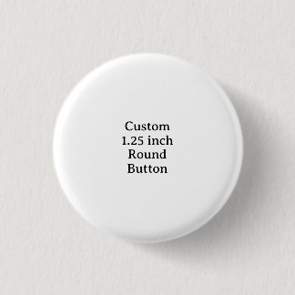 Create your own simple custom 1.25 inch round button