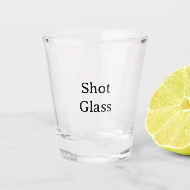 Create Your Own Simple Custom 1.5 oz  Shot Glass (Front)
