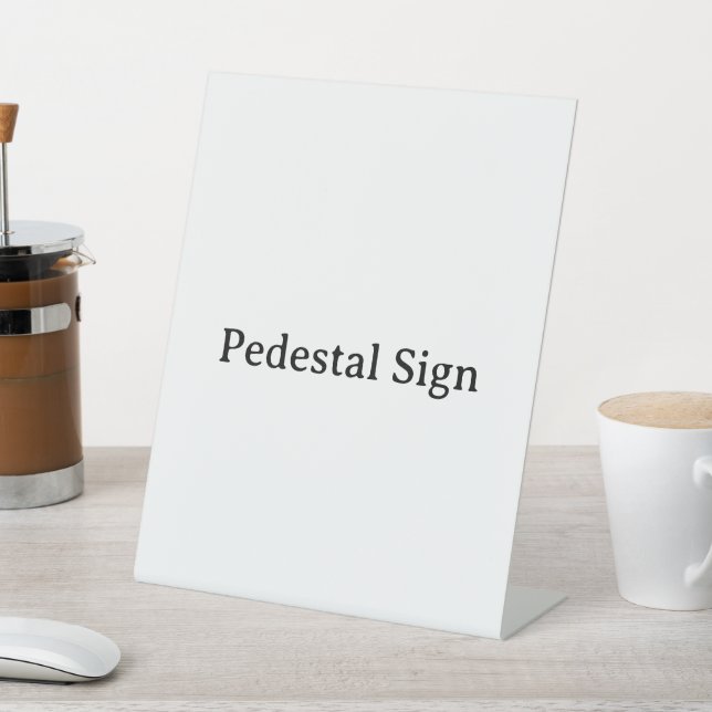 Create Your Own Simple Custom 8" X 10" Plastic Pedestal Sign (In SItu)