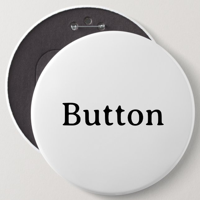 Create Your Own Simple Custom Colossal 6" Round Button (Front & Back)