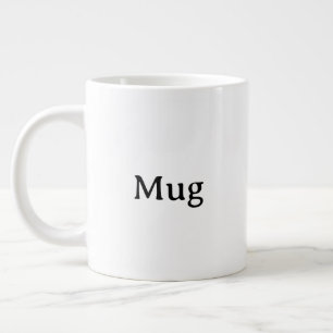 Create Your Own Simple Custom Jumbo Giant Coffee Mug