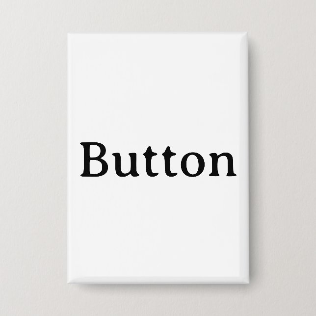 Create Your Own Simple Custom Rectangle 2.5"x3.5" Button (Front)