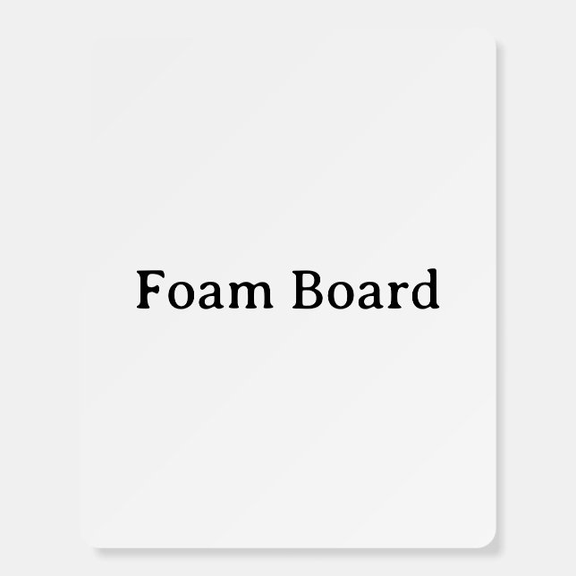 Create Your Own Simple Custom Round 16" x 20" Foam Board (Front)