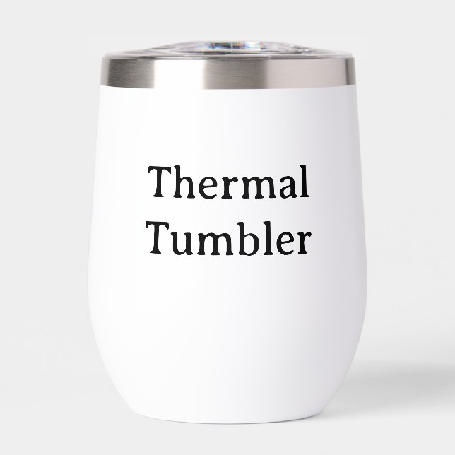 Create Your Own Simple Custom  Thermal Wine Tumbler (Front)