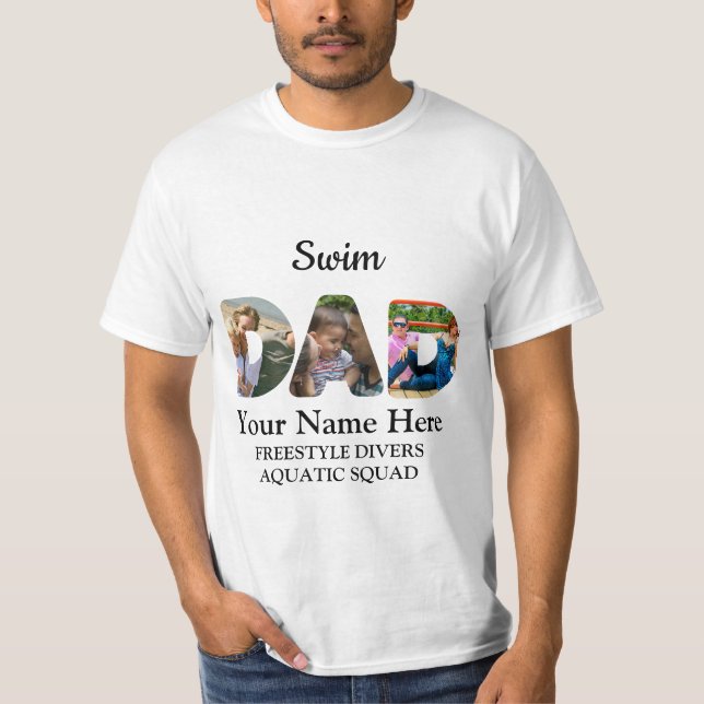 Create your own sports Dad photo collage Swim Dad T-Shirt (Front)