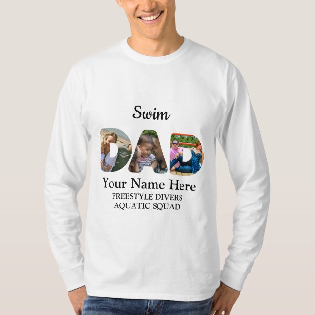 Create your own sports Dad photo collage Swim Dad T-Shirt (Front)