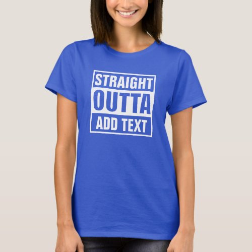 Create Your Own Straight Outta Funny T_Shirt