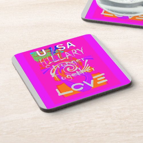 Create Your Own Stunning Hillary Stronger Together Beverage Coaster