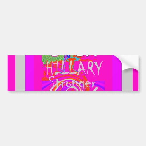 Create Your Own Stunning Hillary Stronger Together Bumper Sticker