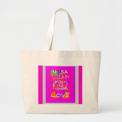 Create Your Own Stunning Hillary Stronger Together Large Tote Bag