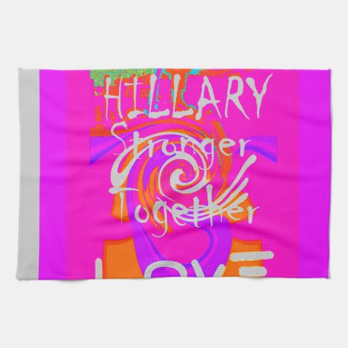 Create Your Own Stunning Hillary Stronger Together Towel