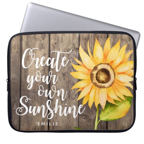Create Your Own Sunshine  Sunflower Quote Custom Laptop Sleeve