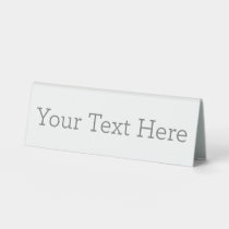 Create Your Own Table Tent Sign