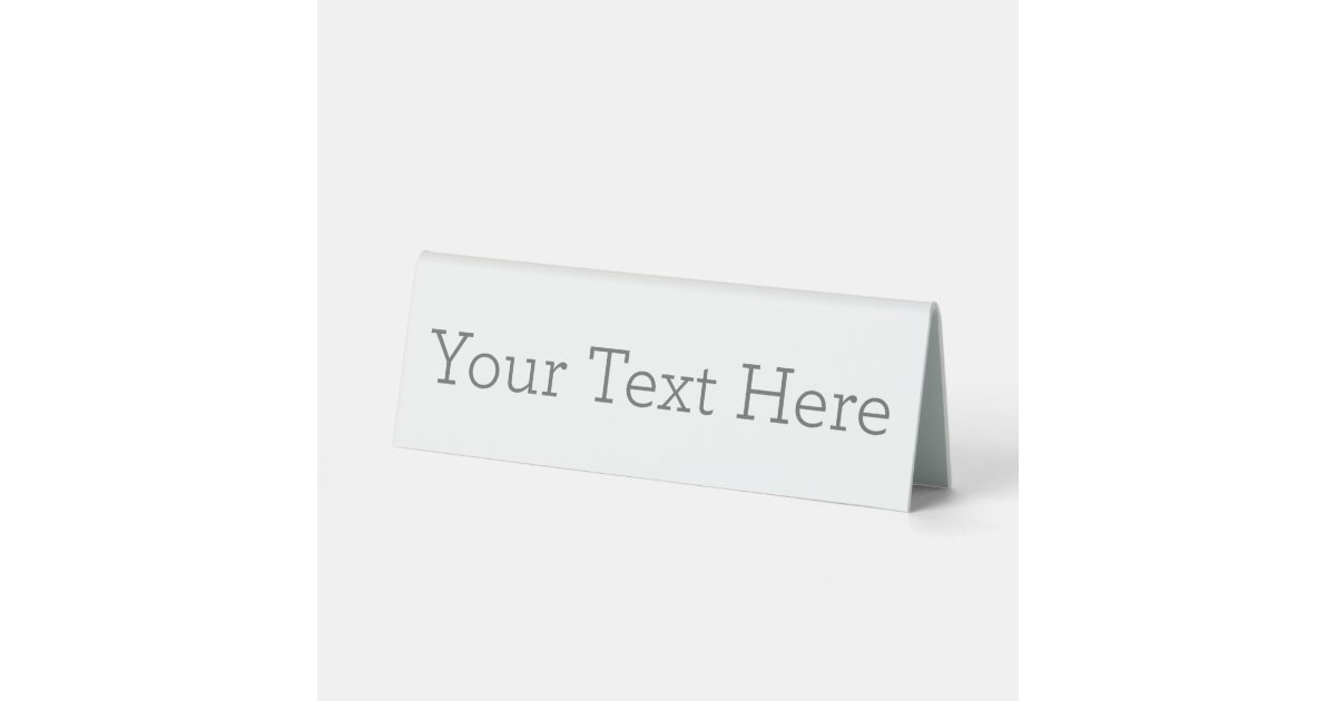 Create Your Own Table Tent Sign Zazzle
