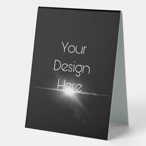 Create Your Own Table Tent Sign