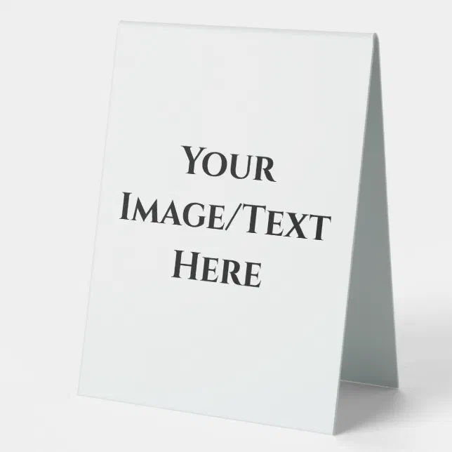 Create Your Own Table Tent Sign Zazzle