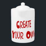Create your own teapot<br><div class="desc">Simply add your own image to create you own individual teapot. Could be funny,  cute,  photo,  flowers,  whatever. Have fun!</div>