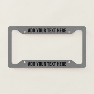 Create Your Own Text Black Grey License Plate Frame