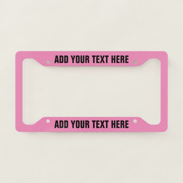 Create Your Own Text Black Pink License Plate Frame (Front)