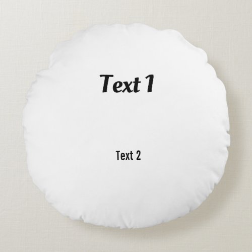 Create your own text soft poufs Brushed Polyester Round Pillow