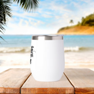Create your own thermal wine tumbler