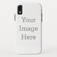 Create Your Own Tough Iphone Xr Case at Zazzle