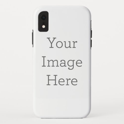 Create Your Own Tough iPhone XR Case