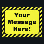 Create Your Own Traffic Sign<br><div class="desc">Create your own, by simply inserting your own message where the bold black text appears. Easy as 1-2-3. Create your own has never been easier than with this simply sign template. Your message is sure to be seen on this great sign. As Low as 8.98 in qty of 500 or...</div>
