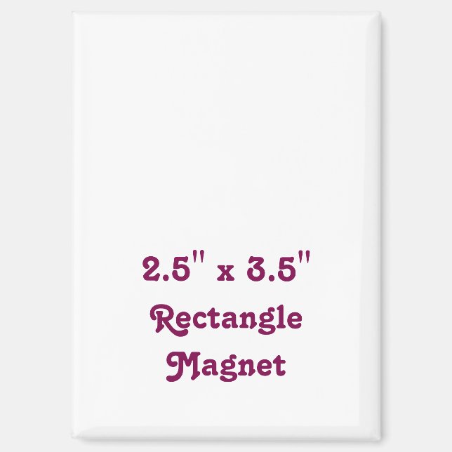 Create your own unique 2.5" x 3.5" Rectangle Magnet (Front)