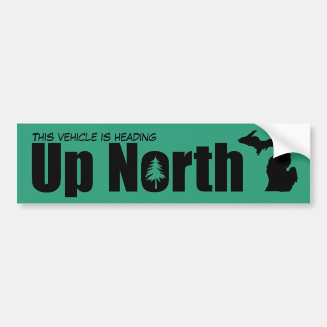 Create Your Own Up North Michigan Bumper Sticker (Front)