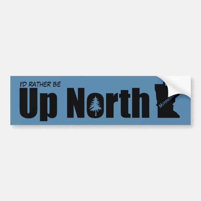 Create Your Own Up North Minnesota Bumper Sticker (Front)
