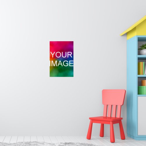 Create Your Own Upload Photo Template High Quality Poster
