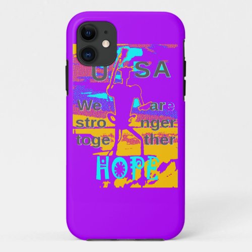 Create Your own USA Hope We Are Stronger Together  iPhone 11 Case