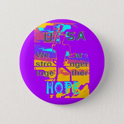 Create Your own USA Hope We Are Stronger Together  Pinback Button