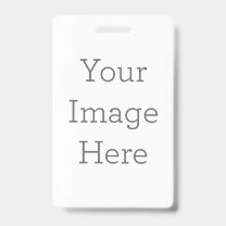 Create Your Own Vertical Plastic Badge