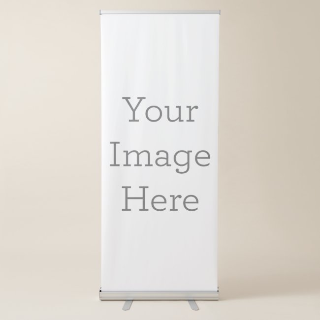 Create Your Own Vertical Retractable Banner