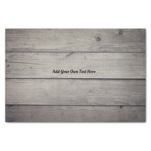 Create Your Own vintage Style Rustic Wood Text Tissue Paper